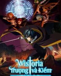 Wistoria: Trượng và Kiếm 2